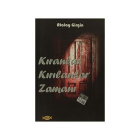 Kıranlar Kırılanlar Zamanı - Atalay Girgin