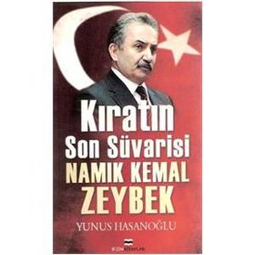 Kıratın Son Süvarisi Namık Kemal Zeybek - Yunus Hasanoğlu
