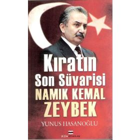 Kıratın Son Süvarisi Namık Kemal Zeybek - Yunus Hasanoğlu