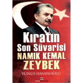 Kıratın Son Süvarisi Namık Kemal Zeybek - Yunus Hasanoğlu