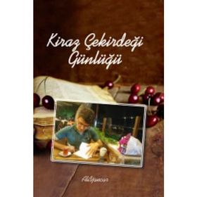 Kiraz Çekirdeği Günlüğü - Ali Yancar