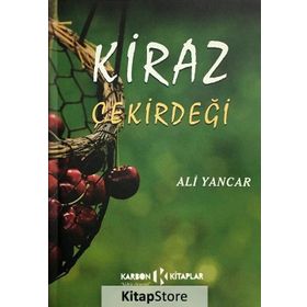 Kiraz Çekirdeği Günlüğü - Ali Yancar