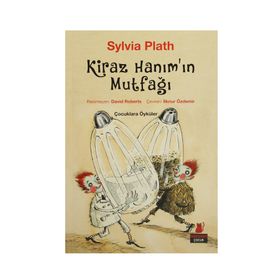 Kiraz Hanım’ın Mutfağı - Sylvia Plath