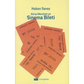 Kiraz Mevsimi ve Sinema Bileti - Hakan Savaş