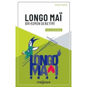 Kiraz Özdoğan Longo Maï - Bir Komün Deneyimi