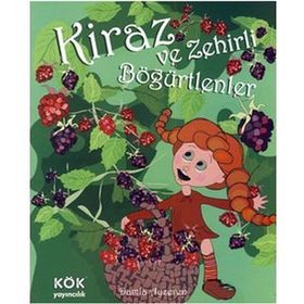 KIRAZ VE ZEHIRLI BÖĞÜRTLENLER (SERT KAPAK) - GENEL
