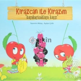 KIRAZCAN ILE KIRAZIM - KARAKURTÇUKLARA KARŞI - GENEL