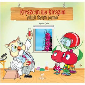 KIRAZCAN ILE KİRAZIM SIHIRLI İKSİRİN PEŞİNDE - AYDAN ÇELİK