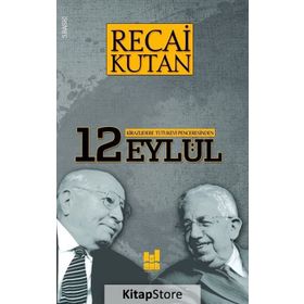 Kirazlıdere Tutukevi Penceresinden 12 Eylül - Recai Kutan
