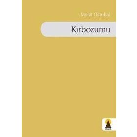 KIRBOZUMU - MURAT ÜSTÜBAL
