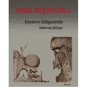 Kırda Ateş Politik 2 - Mehmet Ali Eser