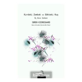 Kırdaki Zambak ve Gökteki Kuş - Soren Kierkegaard