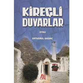 Kireçli Duvarlar - Ertuğrul Sağdıç