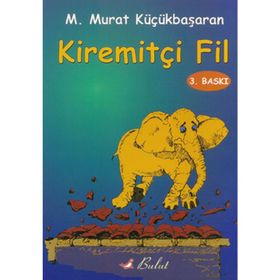 KİREMİTÇİ FIL - MEHMET MURAT KÜÇÜKBAŞARAN