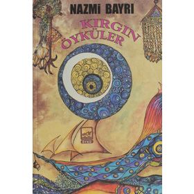 Kırgın Öyküler - Nazmi Bayrı