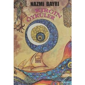 Kırgın Öyküler - Nazmi Bayrı