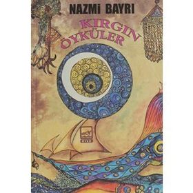 Kırgın Öyküler - Nazmi Bayrı