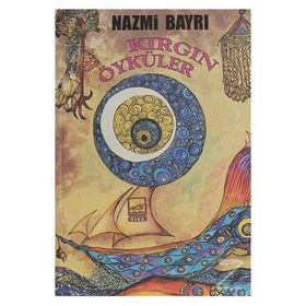 Kırgın Öyküler - Nazmi Bayrı
