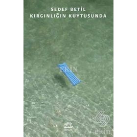 Kırgınlığın Kuytusunda - Sedef Betil