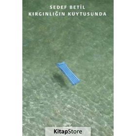 Kırgınlığın Kuytusunda - Sedef Betil