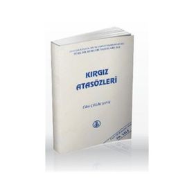 KIRGIZ ATASÖZLERİ - AHMET GÜNGÖR, ASEL CAILOVA GÜNGÖR