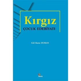 Kırgız Çocuk Edebiyatı Gül Banu Duman