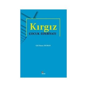 Kırgız Çocuk Edebiyatı Gül Banu Duman