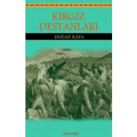 Kırgız Destanları -Doğan Kaya