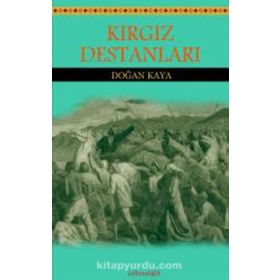Kırgız Destanları -Doğan Kaya