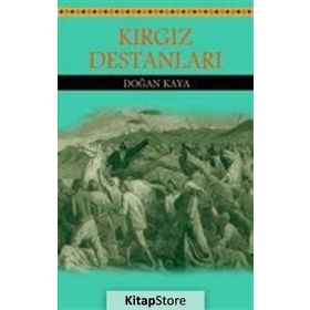 Kırgız Destanları -Doğan Kaya