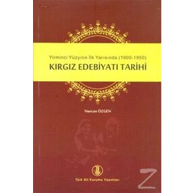Kırgız Edebiyatı Tarihi - Nurcan Özgen