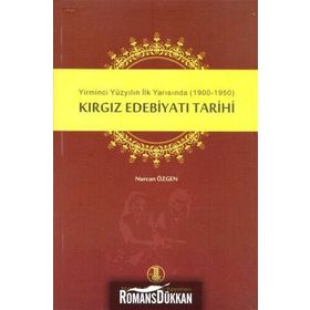 Kırgız Edebiyatı Tarihi - Nurcan Özgen