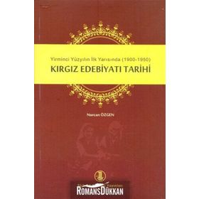 Kırgız Edebiyatı Tarihi - Nurcan Özgen