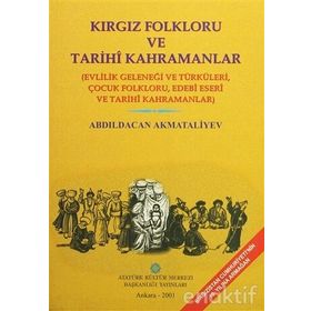 Kırgız Folkloru ve Tarihi Kahramanlar - Abdıldacan Akmataliyev