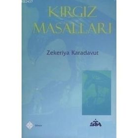 Kırgız Masalları ve Efsaneleri - Dimitri Brudniy Kasımbek Eşmambetov