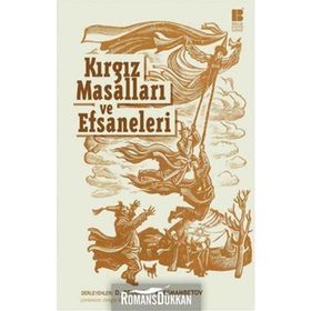 Kırgız Masalları ve Efsaneleri - Dimitri Brudniy Kasımbek Eşmambetov