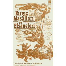 Kırgız Masalları ve Efsaneleri - Dimitri Brudniy Kasımbek Eşmambetov
