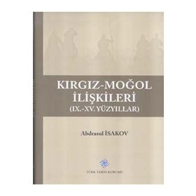 Kırgız-Moğol İlişkileri Türk Tarih Kurumu
