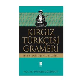 Kırgız Türkçesi Grameri - Tuncer Gülensoy