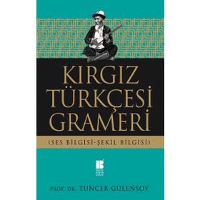 Kırgız Türkçesi Grameri - Tuncer Gülensoy
