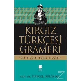 Kırgız Türkçesi Grameri - Tuncer Gülensoy