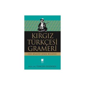 Kırgız Türkçesi Grameri - Tuncer Gülensoy