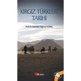 KIRGIZ TÜRKLERİ TARIHI - SAADETTIN GÖMEÇ