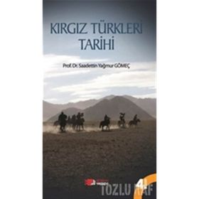 KIRGIZ TÜRKLERİ TARIHI - SAADETTIN GÖMEÇ