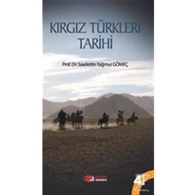 KIRGIZ TÜRKLERİ TARIHI - SAADETTIN GÖMEÇ