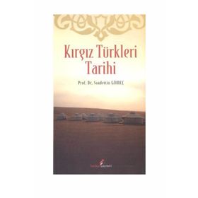 KIRGIZ TÜRKLERİ TARIHI - SAADETTIN GÖMEÇ