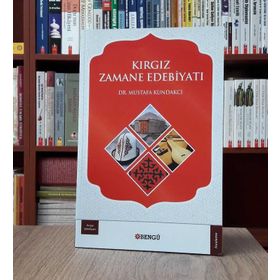 Kırgız Zamane Edebiyatı - Mustafa Kundakcı
