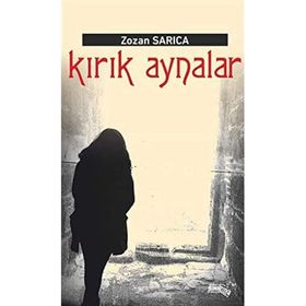 Kırık Aynalar - Zozan Sarıca