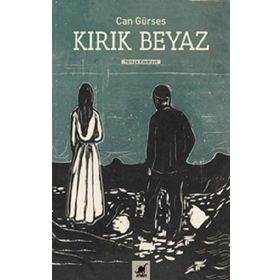 Kırık Beyaz - Can Gürses - Ayrıntı Yayınları