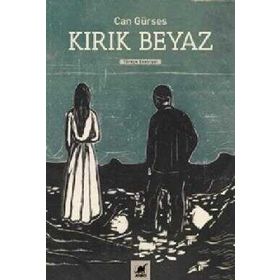 Kırık Beyaz - Can Gürses - Ayrıntı Yayınları